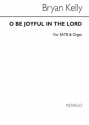 Bryan Kelly, O Be Joyful In The Lord (Festival Jubilate Deo) SATB and Organ Chorpartitur