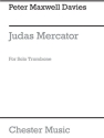 Peter Maxwell Davies: Judas Mercator Trombone Instrumental Work