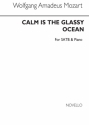 Wolfgang Amadeus Mozart, Calm Is The Glassy Ocean SATB and Piano Chorpartitur