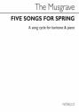 Thea Musgrave, Five Songs For Spring Baritone Voice and Piano Klavierauszug