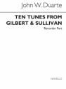 John W. Duarte, Ten Tunes From Gilbert & Sullivan (Recorder Part) Recorder Buch