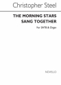 Christopher Steel, The Morning Stars Sang Together SATB and Organ Chorpartitur