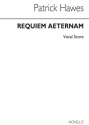 Patrick Hawes, Requiem Aeternam from Lazarus Requiem SATB and Piano Chorpartitur