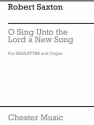 Robert Saxton: O Sing Unto The Lord SATB, Organ Accompaniment Vocal Score