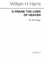 Sir William Henry Harris, O Praise The Lord Of Heaven 2-Part Choir and Organ Chorpartitur