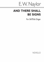 Edward Naylor, And There Shall Be Signs SATB and Organ Chorpartitur