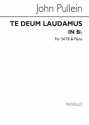 John Pullein, Te Deum Laudamus In B Flat SATB and Organ Chorpartitur