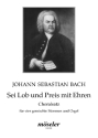 Sei Lob und Preis mit Ehren Choralsatz nach BWV167,5 fr gem Chor und Orgel,     Partitur