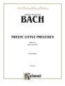 12 LITTLE PRELUDES FOR PIANO BISCHOFF, HANS, ED.