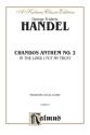 Handel Chandos Anthem No. 2  Ms  Kalmus Classic Series