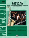 Strike Up the Band  for jazz ensemble score and parts