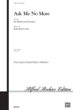 Tennyson arr Morris Gray Ask Me No More SATB  Mixed voices