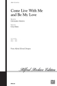 Marlowe & Gilpin Come Live With Me and Be My Love SATB  Mixed voices