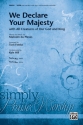 We Declare Your Majesty/Satb  Mixed voices