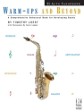 Timothy Loest / Kevin Lepper: Warm-Ups And Beyond (Alto Saxophone) Alto Saxophone Instrumental Album