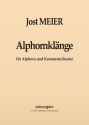 Jost Meier, Alphornklnge Alphorn and Chamber Orchestra Partitur + Stimmen