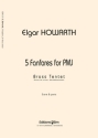 Elgar Howarth, Five Fanfares For Pmj Brass Tentet Stimmensatz