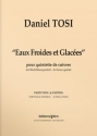 Daniel Tosi, Eaux Froides et Glaces Blechblserquintett Stimmensatz