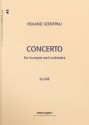 Roland Szentpali, Trumpet Concerto Trumpet and Orchestra Partitur