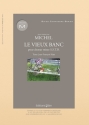 Jean-Franois Michel, Le Vieux Banc [SSTB] Mixed Choir Chorpartitur