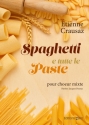 Etienne Crausaz, Spaghetti E Tutte Le Paste Gemischter Chor Chorpartitur