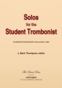 THOMPSON J. Mark, Solos for the Student Trombonist An Annotated Bibliography - 2nd Edition (2004)