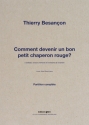 BESANON Thierry, Comment devenir un bon petit Chaperon rouge? 2 solistes, choeur denfants et orchestre de chambre Orchestra score