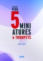 PLOG Anthony, 5 Miniatures 6 trumpets Score and parts