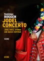 Roggen Dominique, Jodel Concerto jodel voice and strings or piano reduction Orchestra score