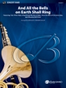 All Bells On Earth Shall Ring (c/b sc) Symphonic wind band