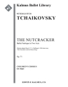 The Nutcracker, Op. 71 (chorus part) Mixed voices