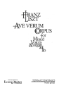 Ave Verum Corpus, S. 44  SATB Mixed voices