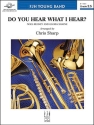 Do You Hear What I Hear? (c/b) Symphonic wind band