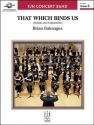 That Which Binds Us (c/b score) Symphonic wind band