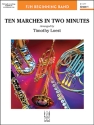 Ten Marches in 2 Minutes (c/b) Symphonic wind band