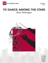 To Dance Among the Stars (c/b) Symphonic wind band