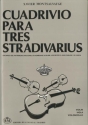 Xavier Montsalvatage, Cuadrivio para Tres Stradivarius Violin, Viola and Cello Buch