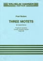 Poul Ruders, Three Motets For Mixed Chorus SATB Klavierauszug