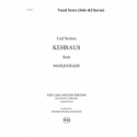 Carl Nielsen, Kehraus From Masquerade Baritone Voice, Mixed Choir [SATB] and Piano Klavierauszug