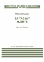 Michael Bojesen_Tove Ditlevsen, S Tag Mit Hjerte Women's Choir [SSA] and Piano Klavierauszug