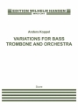 Anders Koppel, Variations For Bass Trombone and Orchestra Bass Trombone and Orchestra Partitur