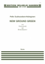 Pelle Gudmundsen-Holmgreen, New Ground Green Mixed Choir [SATB] and String Quartet Klavierauszug