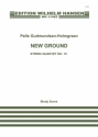 Pelle Gudmundsen-Holmgreen, String Quartet No. 10 'New Ground' Streichquartett Partitur