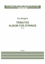 Per Nrgrd, Tributes - Album For Strings Orchestra Partitur