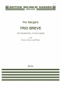 Per Nrgrd, Trio Breve Violine, Cello und Klavier Partitur + Stimmen