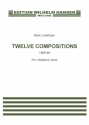 Bent Lorentzen, Twelve Compositions For Children's Choir SSA Klavierauszug