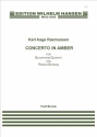 Karl Aage Rasmussen, Concerto In Amber Saxophone Quartet and String Ensemble Partitur