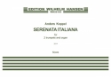 Anders Koppel, Serenata Italiana - For 2 Trumpets And Organ 2 Trumpets and Organ Partitur + Stimmen