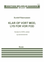 Sunleif Rasmussen, Klar Op Vort Mod, Lys For Vor Fod Soprano, Baritone Voice, SATB and Ensemble Partitur