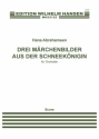 Hans Abrahamsen, Drei Mrchenbilder Aus Der Schneeknigin Ensemble Partitur